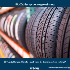 EU-Zahlungsverzugsverordnung_Reifenhandel Folgen
